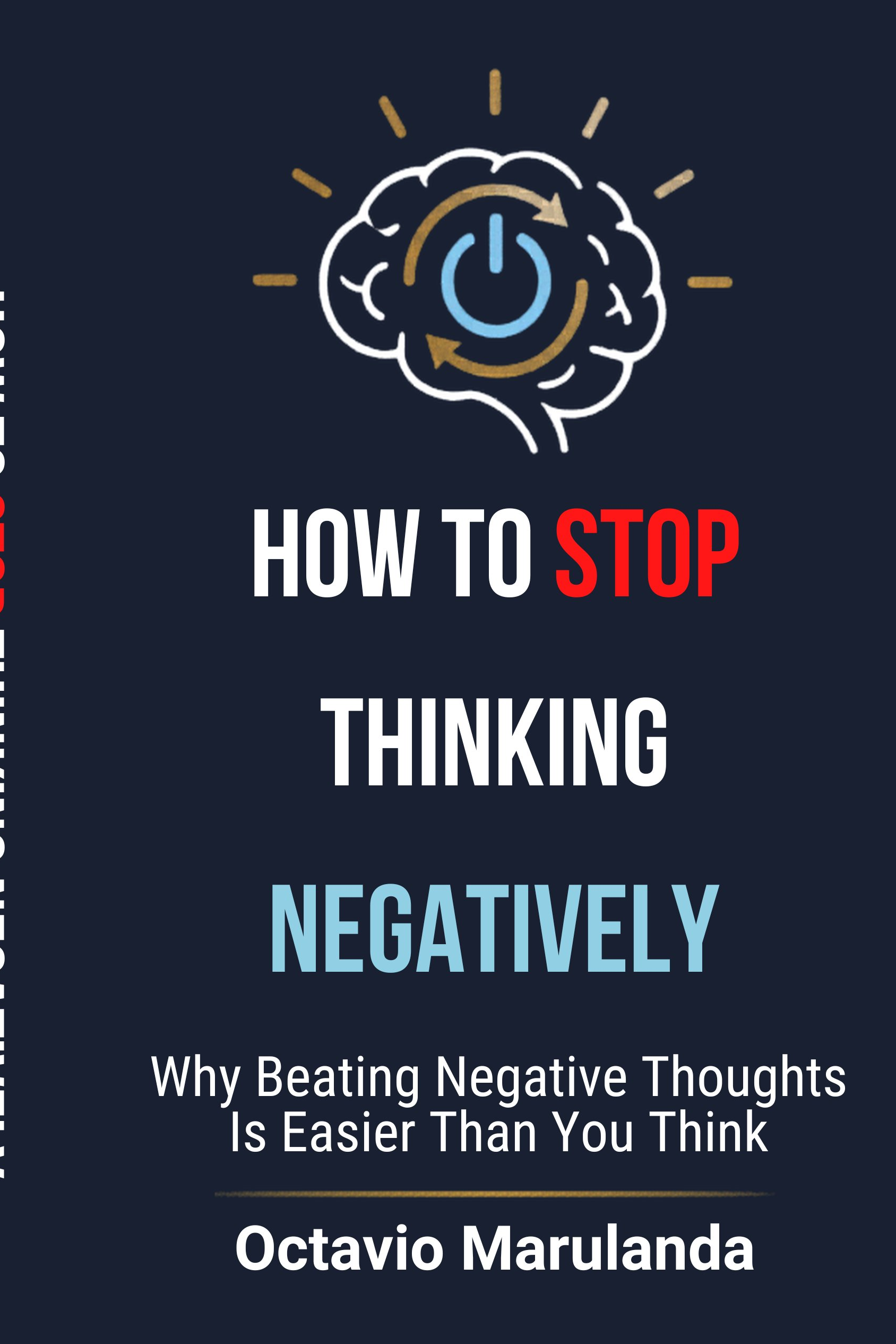 How to Stop Thinking Negatively